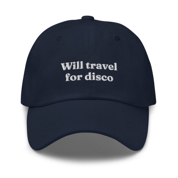 Will Travel For Disco Baseball Cap | Retro Dad Cap | Adjustable Cotton Baseball Hat | Vintage Streetwear Style