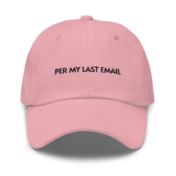 Funny Work Baseball Cap | "Per My Last Email" Embroidered Cap | Adjustable Cotton Dad Hat | Passive-Aggressive Office Flex - Image 4
