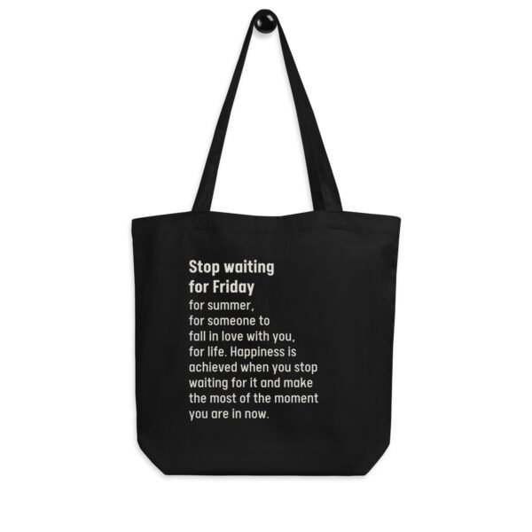 Sustainable Cotton Tote Bag | Stop Waiting Design | Stylish & Reusable Everyday Bag