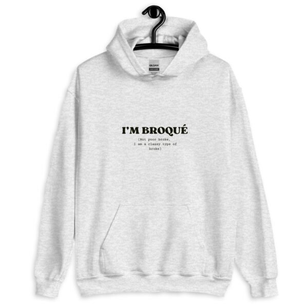 I'm Broqué Hoodie | Funny Unisex Sweatshirt | Classy & Stylish Winter Wear | Cozy Gildan Pullover - Image 8