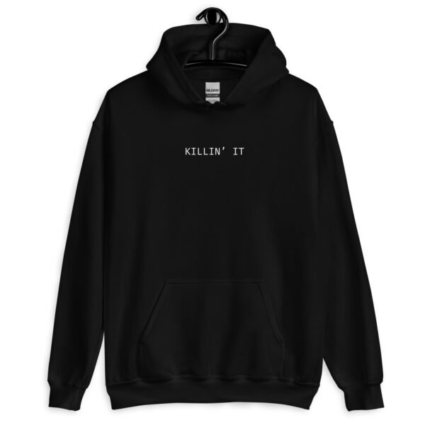 Killin’ It Hoodie | "Killin’ It" Minimalist Sweatshirt | Comfortable & Stylish Everyday Pullover
