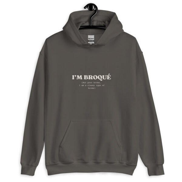 Funny Unisex Hoodie | "I'm Broqué" Embroidered Sweatshirt | Trendy & Warm Winter Fashion | Comfortable Fit - Image 8