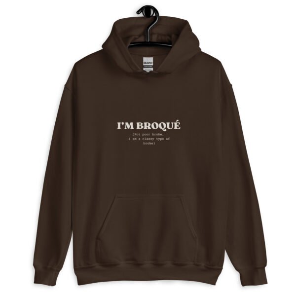 Funny Unisex Hoodie | "I'm Broqué" Embroidered Sweatshirt | Trendy & Warm Winter Fashion | Comfortable Fit - Image 4