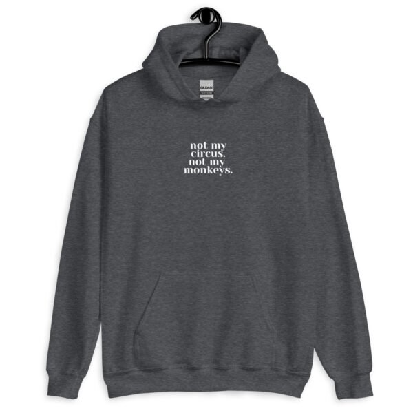 Circus-Free Zone Hoodie | Drama-Free Unisex Sweatshirt | Casual & Stylish Pullover for Everyday Wear - Image 8