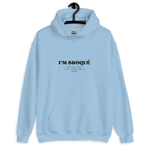 I'm Broqué Hoodie | Funny Unisex Sweatshirt | Classy & Stylish Winter Wear | Cozy Gildan Pullover - Image 5