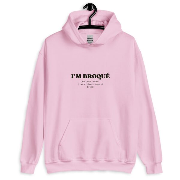 I'm Broqué Hoodie | Funny Unisex Sweatshirt | Classy & Stylish Winter Wear | Cozy Gildan Pullover - Image 7
