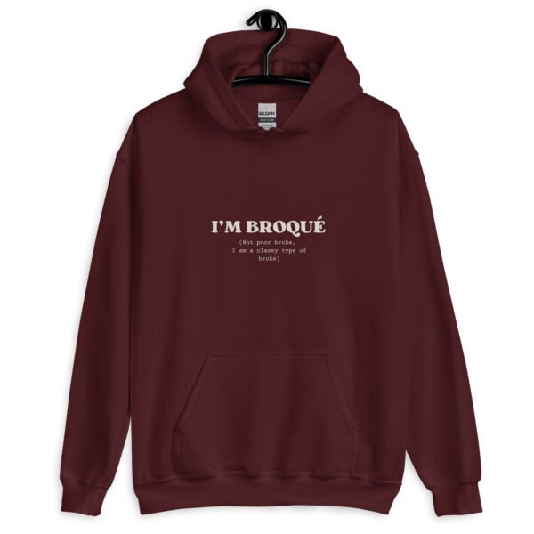 Funny Unisex Hoodie | "I'm Broqué" Embroidered Sweatshirt | Trendy & Warm Winter Fashion | Comfortable Fit