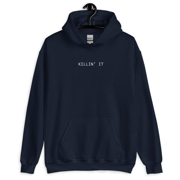 Killin’ It Hoodie | "Killin’ It" Minimalist Sweatshirt | Comfortable & Stylish Everyday Pullover - Image 2