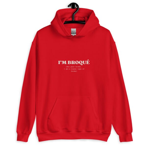 Funny Unisex Hoodie | "I'm Broqué" Embroidered Sweatshirt | Trendy & Warm Winter Fashion | Comfortable Fit - Image 6