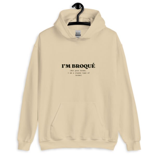 I'm Broqué Hoodie | Funny Unisex Sweatshirt | Classy & Stylish Winter Wear | Cozy Gildan Pullover - Image 6