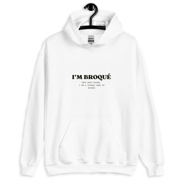 I'm Broqué Hoodie | Funny Unisex Sweatshirt | Classy & Stylish Winter Wear | Cozy Gildan Pullover - Image 9