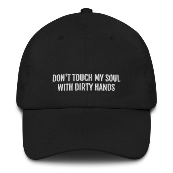 Minimalist Aesthetic Baseball Cap | "Don’t Touch My Soul with Dirty Hands" Embroidered Hat | Vintage Adjustable Dad Hat | Trendy Streetwear Style - Image 2