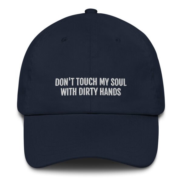 Minimalist Aesthetic Baseball Cap | "Don’t Touch My Soul with Dirty Hands" Embroidered Hat | Vintage Adjustable Dad Hat | Trendy Streetwear Style - Image 3