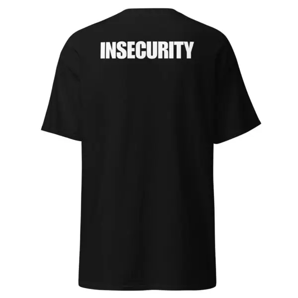 INSECURITY Statement Classic Tee | Bold & Edgy Streetwear | Minimalist Design