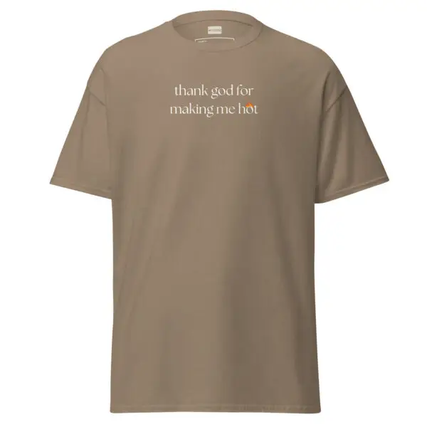 Thank God for Making Me Hot Classic Tee | Funny & Confident Tee | Gildan Premium Cotton - Image 11