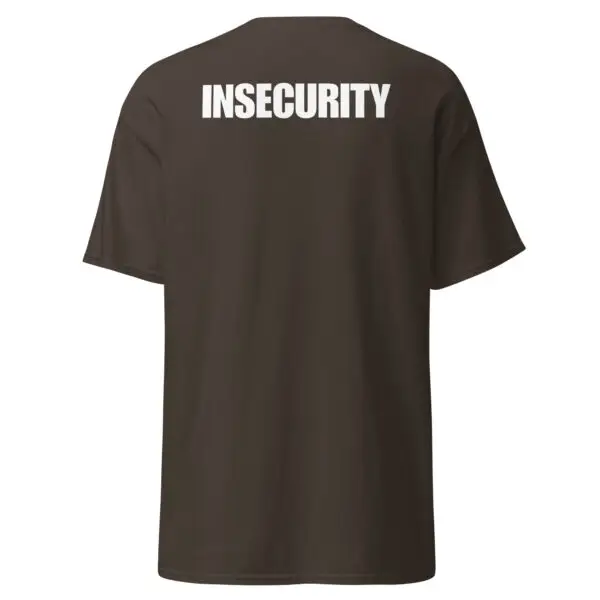 INSECURITY Statement Classic Tee | Bold & Edgy Streetwear | Minimalist Design - Image 5
