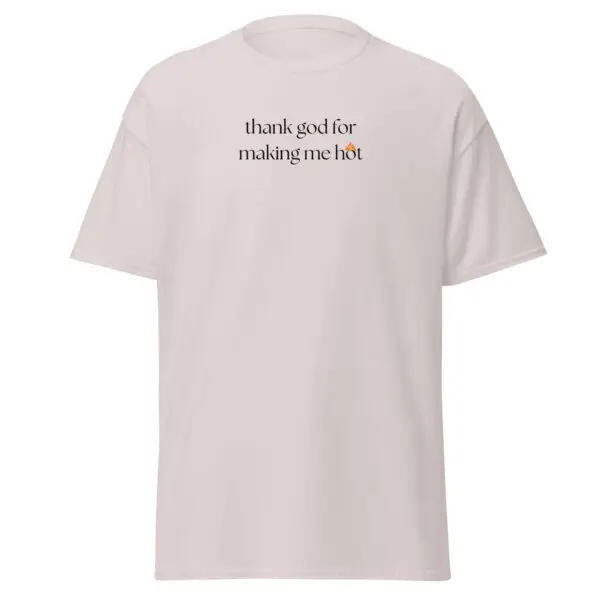 Hot & Blessed Classic T-Shirt | Sarcastic Humor & Confidence | Soft Cotton Tee - Image 10