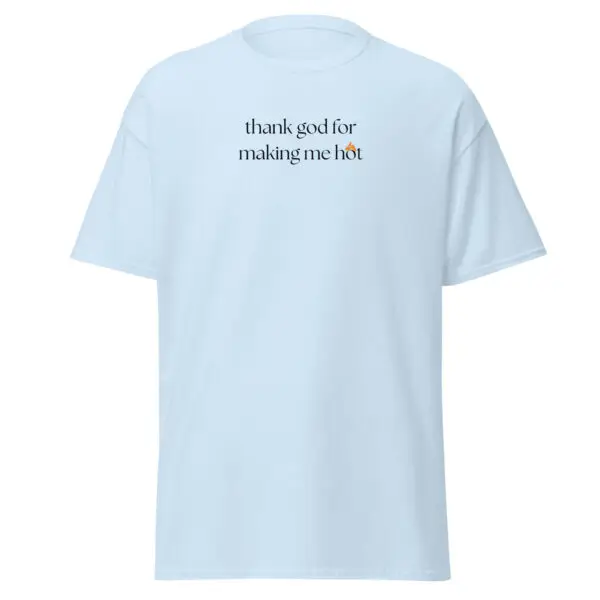 Hot & Blessed Classic T-Shirt | Sarcastic Humor & Confidence | Soft Cotton Tee - Image 11