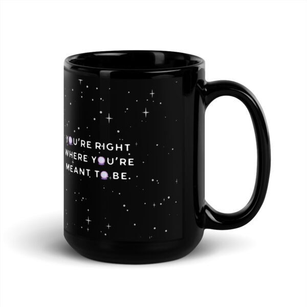 Right Where You’re Meant to Be | Cosmic Witch Mug | 15oz Glossy Black